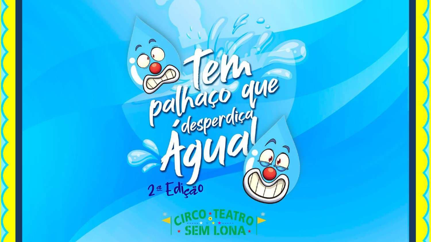 TEM PALHAÇO QUE DESPERDIÇA ÁGUA – 2.a Edição